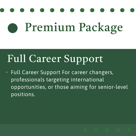 Premium Package – "Full Career Support"